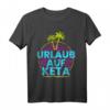 Urlaub auf Keta T-Shirt für Schranz, Tekk, Darktechno & Hardtekk Fans  Perfekt für Festival & Party