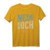 Lustiges 'Nein Doch Ohhh' Sarkasmus T-Shirt - Humorvolles Spruchshirt für Alltag, Freunde & gute Laune
