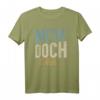 Lustiges 'Nein Doch Ohhh' Sarkasmus T-Shirt - Humorvolles Spruchshirt für Alltag, Freunde & gute Laune