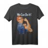 Rosie The Riveter We Can Do It Feminist Retro T-Shirt  Kultiges Protest- und Frauenrechts-Shirt für Demonstrationen & den Internationalen Frauentag