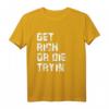 Get Rich or Die Tryin Motivations Design T-Shirt  Für zukünftige Millionäre und Erfolgssuchende