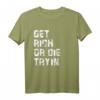 Get Rich or Die Tryin Motivations Design T-Shirt  Für zukünftige Millionäre und Erfolgssuchende