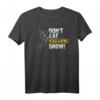 Apres Ski Skilehrer Skihase Snowboard Wintersport Geschenk T-Shirt - Lustiges Winterurlaub Outfit mit 'Dont Eat Yellow Snow' Motiv