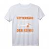 Reichet mir die Kettensäge ihr Narren T-Shirt - Lustiges Wald- und Holzarbeiter Motiv, ideales Geschenk für Holzfäller, Forstwirte & Waldkumpel