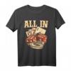 All In Geld Würfel Karten Casino Spiel T-Shirt  Perfektes Geschenk für Poker- und Casinospieler zu Weihnachten, Geburtstag & besonderen Anlässen