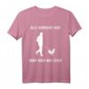Alle verrückt hier Komm Huhn Wir gehen Landwirt Bauer Hühner T-Shirt - Lustiges Bauernhof Outfit für Frauen, Hühnerliebhaberinnen