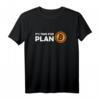 Bitcoin It's Time for Plan B Crypto HODL T-Shirt  Für Krypto Fans, Trader & Miner mit Blockchain & BTC Logo