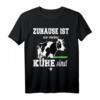 Zuhause Ist wo meine Kühe Sind Bauern Landwirt Kuh T-Shirt  Perfektes Geschenk für Landwirte, Viehzüchter & Bauern zum Geburtstag & Weihnachten