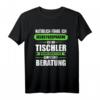 Tischler - Kompetente Beratung T-Shirt | Witziges Handwerker Geschenk für Schreiner, Meister & Azubis