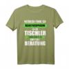 Tischler - Kompetente Beratung T-Shirt | Witziges Handwerker Geschenk für Schreiner, Meister & Azubis
