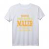 Lustiges Maler T-Shirt mit Berufsspruch - Geschenkidee für Maler, Geburtstagsoutfit & Männergeschenk