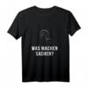 Was machen Sachen? - Lustiges Meme Oma T-Shirt für Männer und Frauen, ideales Geschenk für Witzbolde zu Weihnachten oder Geburtstag