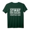 Stirbt der Bauer stirbt das Land T-Shirt - Unterstützung für Bauern bei Demo in Bonn und anderen Städten