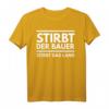 Stirbt der Bauer stirbt das Land T-Shirt - Unterstützung für Bauern bei Demo in Bonn und anderen Städten