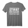 Stirbt der Bauer stirbt das Land T-Shirt - Unterstützung für Bauern bei Demo in Bonn und anderen Städten