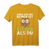 Einer von uns beiden ist klüger als Du - Lustiges Eule T-Shirt mit Spruch für Freunde, Familie & Spaß