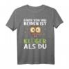 Einer von uns beiden ist klüger als Du - Lustiges Eule T-Shirt mit Spruch für Freunde, Familie & Spaß