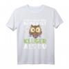 Einer von uns beiden ist klüger als Du - Lustiges Eule T-Shirt mit Spruch für Freunde, Familie & Spaß
