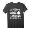 Camping die Elite T-Shirt  Perfekte Kleidung und Geschenk für Wohnmobil- und Wohnwagen-Liebhaber für den nächsten Familienausflug