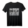 Lustiges Alle sind Klug Spruch T-Shirt für Damen und Herren  Perfekt für Geburtstage, Partys, Arbeit & Feiertage