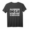 Lustiges Alle sind Klug Spruch T-Shirt für Damen und Herren  Perfekt für Geburtstage, Partys, Arbeit & Feiertage