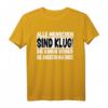 Lustiges Alle sind Klug Spruch T-Shirt für Damen und Herren  Perfekt für Geburtstage, Partys, Arbeit & Feiertage