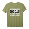 Lustiges Alle sind Klug Spruch T-Shirt für Damen und Herren  Perfekt für Geburtstage, Partys, Arbeit & Feiertage