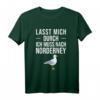 Lasst mich durch Ich muss nach Norderney - Lustiges Nordsee Fan T-Shirt für Strandurlaub, Meerliebhaber & Küstenfans
