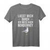 Lasst mich durch Ich muss nach Norderney - Lustiges Nordsee Fan T-Shirt für Strandurlaub, Meerliebhaber & Küstenfans