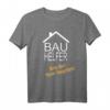 40 Geburtstag Richtfest T-Shirt  Das perfekte Geschenk für Bauhelfer, Bauherren & das Bautrupp-Team zum Richtfest
