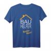 Bauhelfer ohne mich läuft hier nix T-Shirt  Perfektes Geschenk für Bauhelfer, Bauherren & Richtfest Gäste