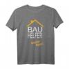 Bauhelfer ohne mich läuft hier nix T-Shirt  Perfektes Geschenk für Bauhelfer, Bauherren & Richtfest Gäste