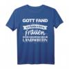 Gott fand eine der Stärksten Frauen - Landwirtin Damen T-Shirt Geschenk für starke Frauen in der Landwirtschaft, perfekt zu Weihnachten, Geburtstag & Co.
