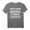 Gott fand eine der Stärksten Frauen - Landwirtin Damen T-Shirt Geschenk für starke Frauen in der Landwirtschaft, perfekt zu Weihnachten, Geburtstag & Co.