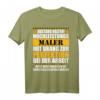 Maler und Lackierer Spruch Beruf Job Bau T-Shirt - Lustiges Geschenk für Kollegen, Mitarbeiter, Chef & Azubi mit Humor