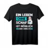 Schaf Schäfer Hirte Bauernhof Spruch T-Shirt  Lustiges Landwirt Geschenk mit Spruch für Bauern, Schäfer und Tierliebhaber