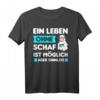 Schaf Schäfer Hirte Bauernhof Spruch T-Shirt  Lustiges Landwirt Geschenk mit Spruch für Bauern, Schäfer und Tierliebhaber
