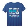 Schaf Schäfer Hirte Bauernhof Spruch T-Shirt  Lustiges Landwirt Geschenk mit Spruch für Bauern, Schäfer und Tierliebhaber