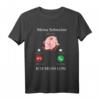 Meine Schweine rufen an - Lustiges Landwirt Schweine Bauer T-Shirt für Bauern, Landwirte & Schweine-Liebhaber