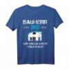 Bauherr 2022 Wir Bauen Unser Traumhaus T-Shirt  Lustiges Geschenk für Häuslebauer, Richtfest & Einweihungsparty