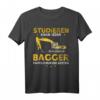Studieren kann jeder Bagger fahren nur die Besten T-Shirt - Perfektes Geschenk für Baggerfahrer, Bauarbeiter & Vatertag