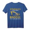 Studieren kann jeder Bagger fahren nur die Besten T-Shirt - Perfektes Geschenk für Baggerfahrer, Bauarbeiter & Vatertag