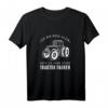 Traktor Landwirt Geschenk Motiv mit Spruch - Lustiges Geburtstags- oder Arbeitst-Shirt für Bauern und Traktorliebhaber