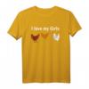 Huhn Bauern T-Shirt Geschenk - I Love My Girls! Lustiges Landwirt T-Shirt für Hühnerhalter, Landwirte & Bauernhof-Fans