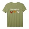 Huhn Bauern T-Shirt Geschenk - I Love My Girls! Lustiges Landwirt T-Shirt für Hühnerhalter, Landwirte & Bauernhof-Fans