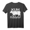 Kuhflüsterer Lustiges Landwirt Bauer Kühe T-Shirt  Geschenk für Kuhliebhaber, Landwirte & Tierfreunde