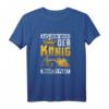 Der König Braucht Platz Radlader Spruch Radladerfahrer Bau T-Shirt  Lustiges Geschenk für Bauarbeiter, Radladerfahrer, Vatertag & Geburtstag