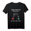Traktor & Trecker Sprüche T-Shirt | Lustiges Bauer & Landwirt Geschenk für Männer, Väter & Ehemänner