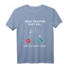 Traktor & Trecker Sprüche T-Shirt | Lustiges Bauer & Landwirt Geschenk für Männer, Väter & Ehemänner