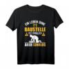 Lustiges Bauarbeiter T-Shirt - Ein Leben Ohne Baustelle Ist Möglich Aber Sinnlos für Baggerfahrer & Bauprofis